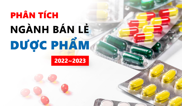 Ngành bán lẻ Dược phẩm giai đoạn 2022~2023: Chuyển đổi sang hình thức thương mại điện tử 