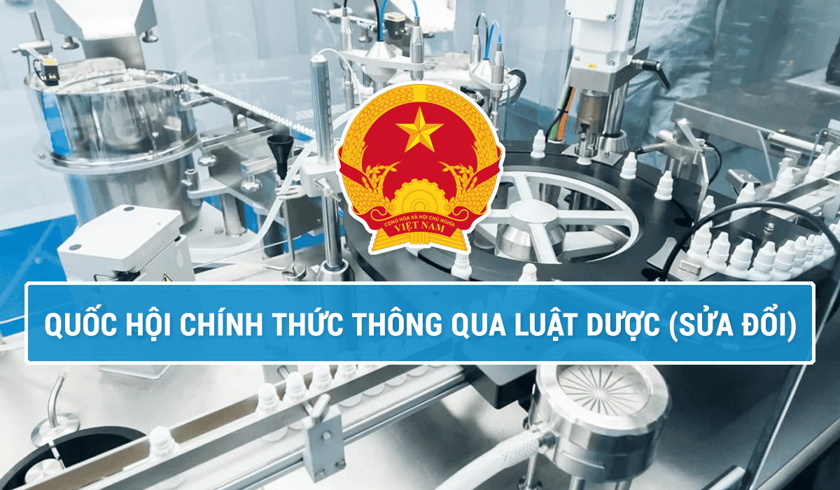 Quốc hội chính thức thông qua Luật Dược (sửa đổi)