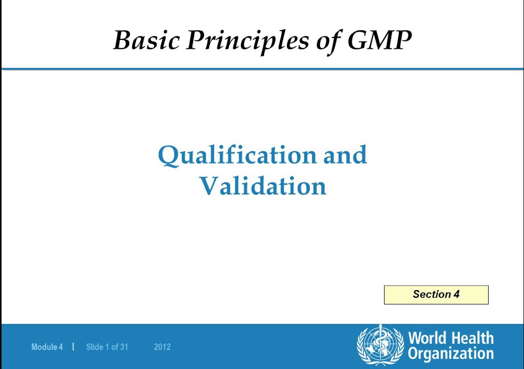 WHO GMP guidelines: Qualification and Validation